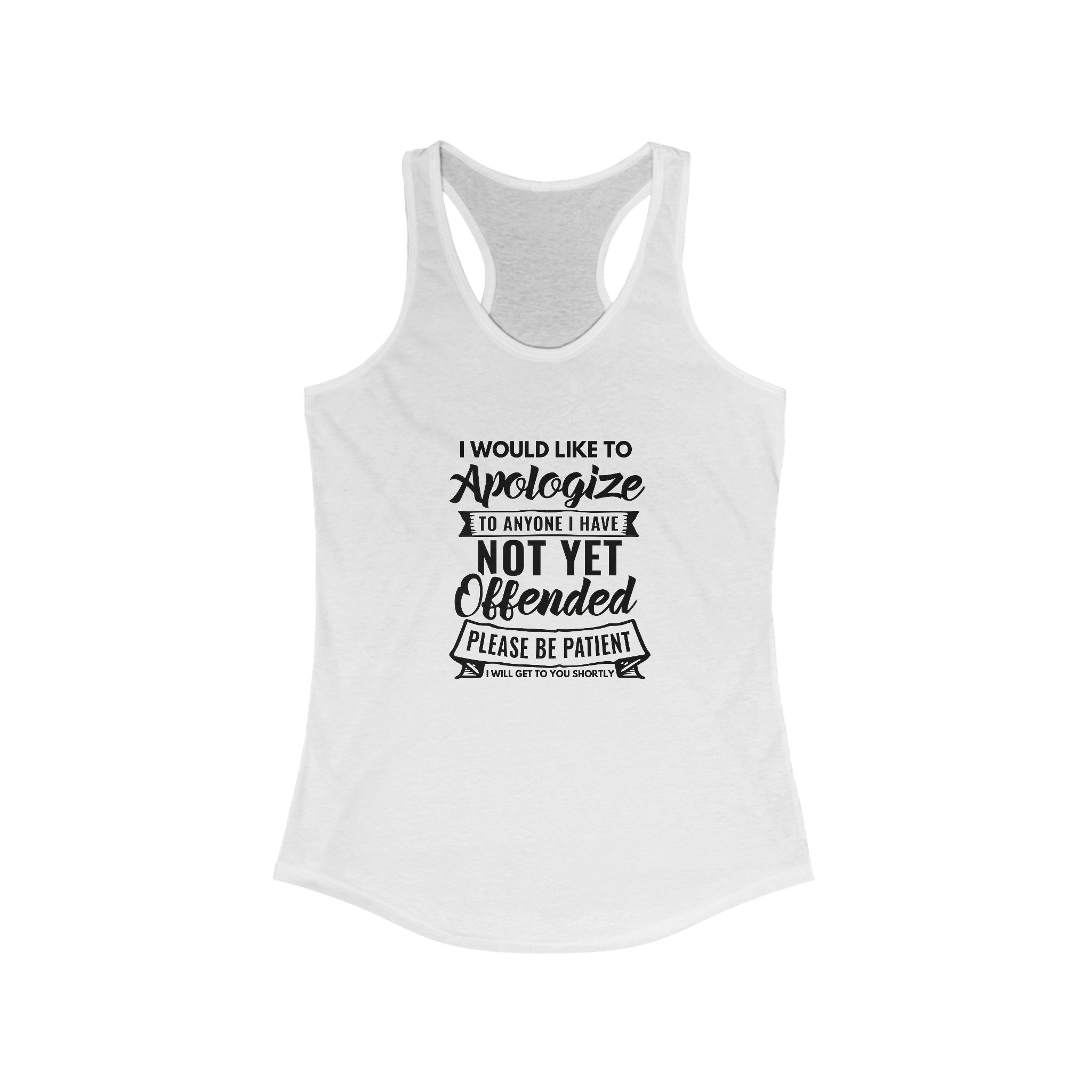 I Would Like To Apologize Women's Ideal Racerback Tank