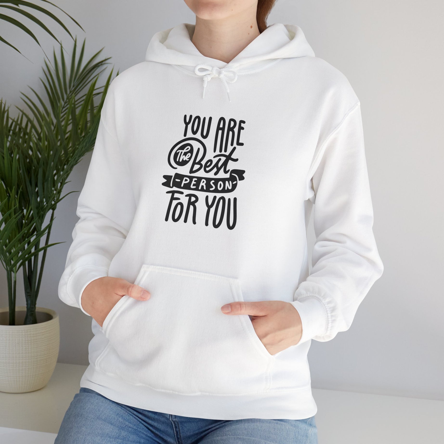 You Are The Best Person For You Unisex Heavy Blend™ Hooded Sweatshirt