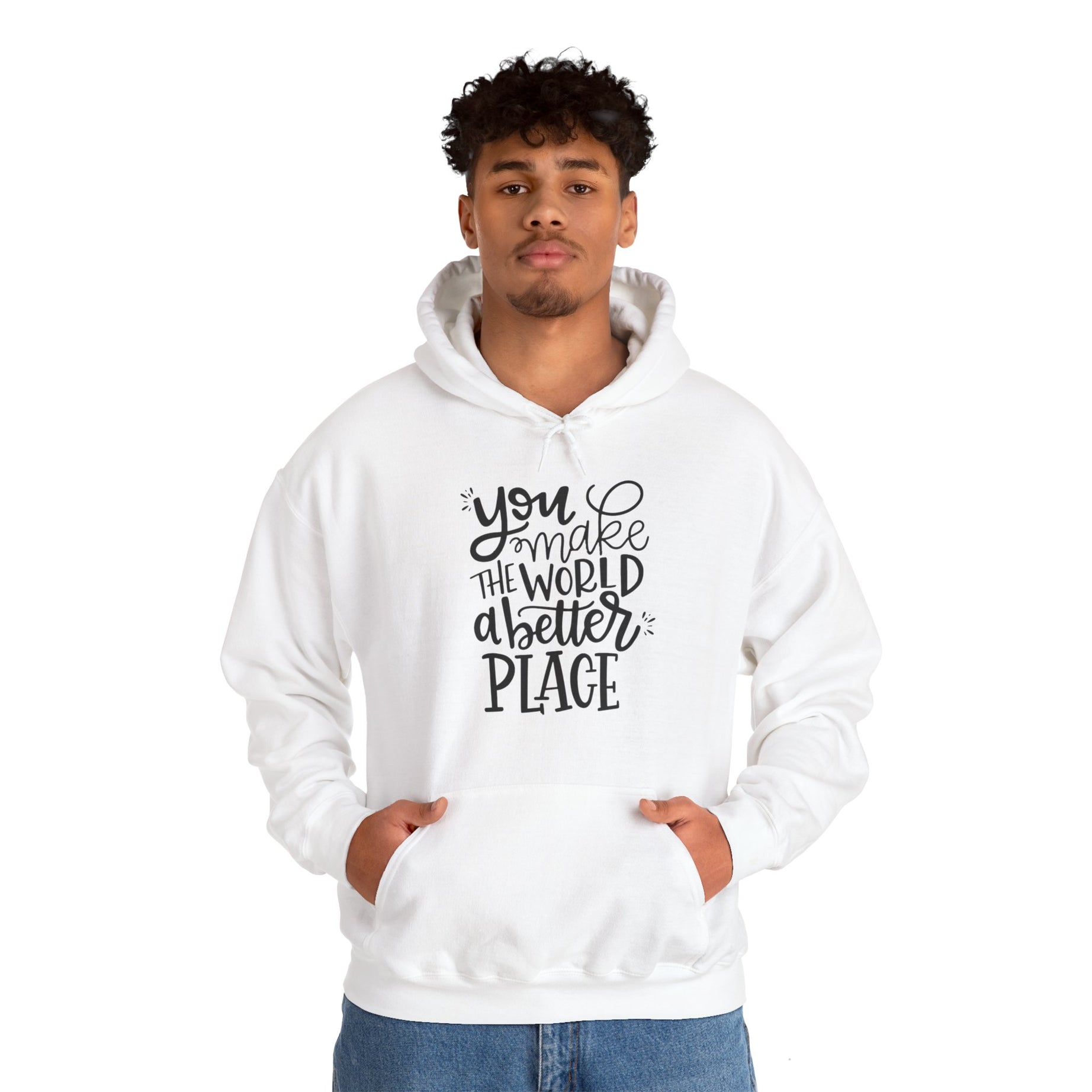 You Make The World A Better Place Unisex Heavy Blend™ Hooded Sweatshirt