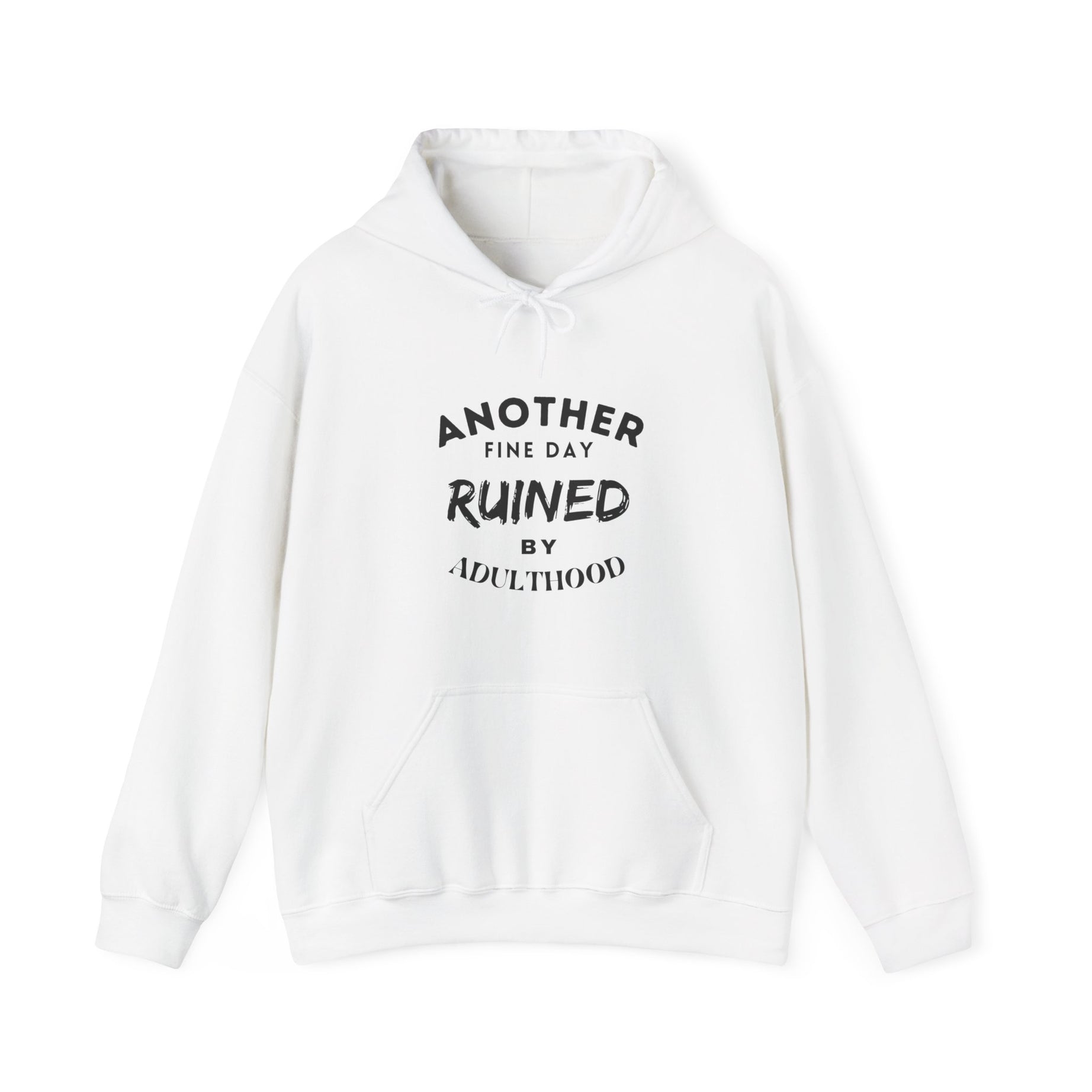 Another Fine Day Ruined Unisex Heavy Blend™ Hooded Sweatshirt