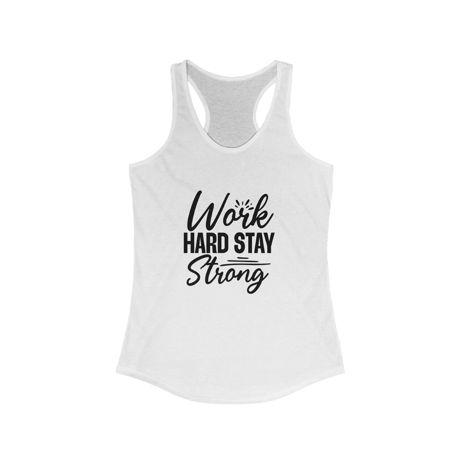 Work Hard Stay Strong Women's Ideal Racerback Tank