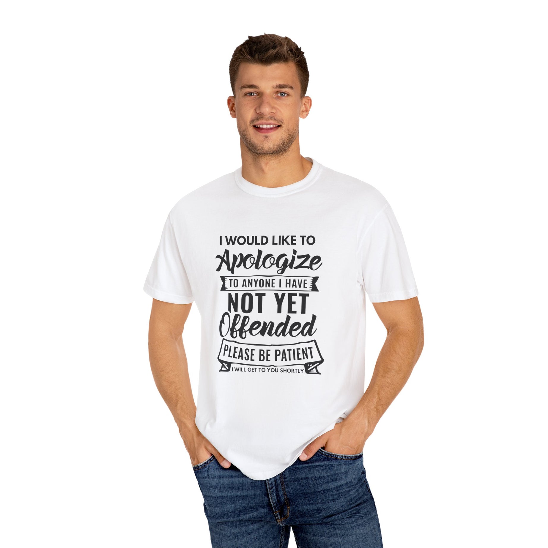 I Would Like To Apologize Unisex Garment-Dyed T-shirt