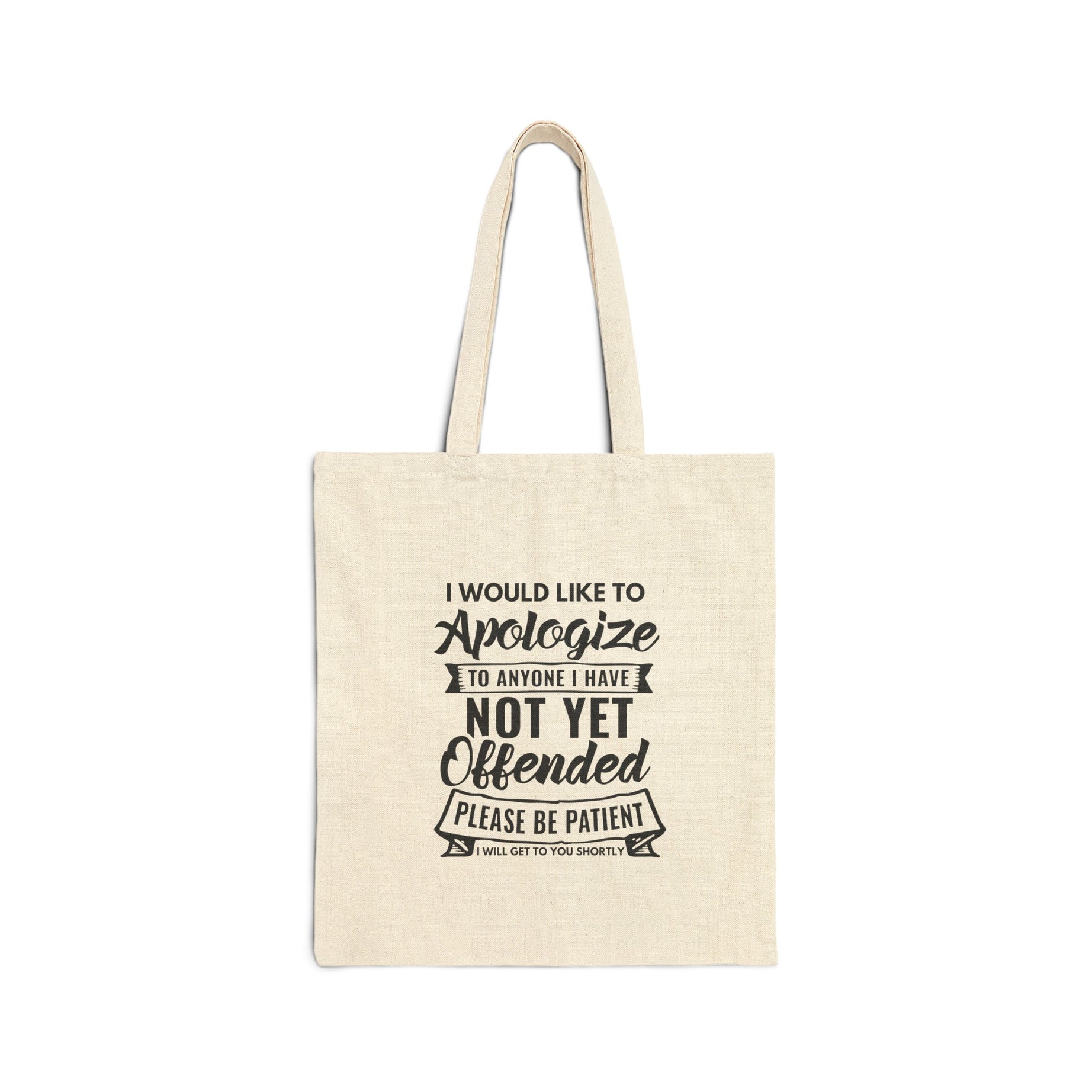 I Would Like To Apologize To Anyone Not Yet Offended Printed Cotton Canvas Tote Bag