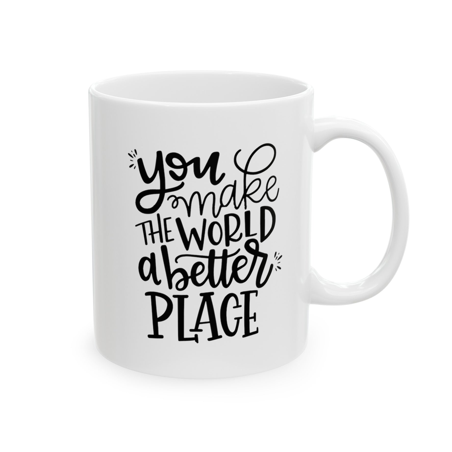 You Make The World Ceramic Mug, (11oz, 15oz)